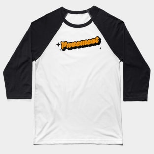 Pavement - Retro Classic Typography Style Baseball T-Shirt